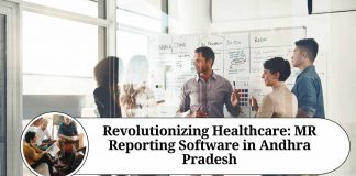 Revolutionizing Healthcare: MR Reporting Software in Andhra Pradesh