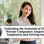 Unlocking the Potential of ESOPs in Private Companies: Empowering Employees and Driving Success