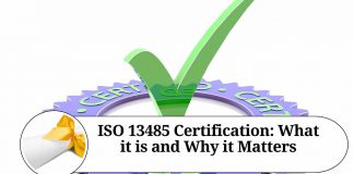 ISO 13485 Certification: What it is and Why it Matters