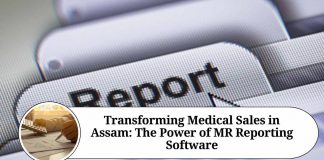 Transforming Medical Sales in Assam: The Power of MR Reporting Software