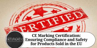 CE Marking Certification: Ensuring Compliance and Safety for Products Sold in the EU