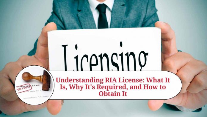 Understanding RIA License: What It Is, Why It's Required, and How to Obtain It