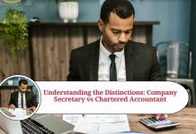 Understanding the Distinctions: Company Secretary vs Chartered Accountant