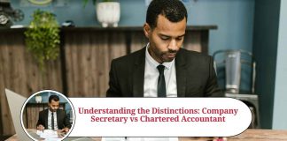 Understanding the Distinctions: Company Secretary vs Chartered Accountant