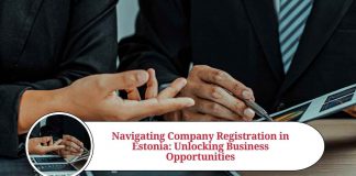 Navigating Company Registration in Estonia: A Comprehensive Guide to Unlocking Business Opportunities