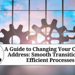 A Guide to Changing Your Company Address: Smooth Transitions and Efficient Processes