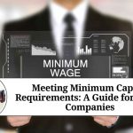 Meeting Minimum Capital Requirements: A Guide for Public Companies Meeting Minimum Capital Requirements: A Guide for Public Companies