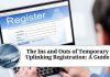The Ins and Outs of Temporary Uplinking Registration: A Guide