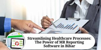 Streamlining Healthcare Processes: The Power of MR Reporting Software in Bihar