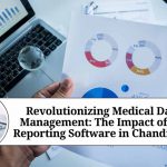 Revolutionizing Medical Data Management: The Impact of MR Reporting Software in Chandigarh