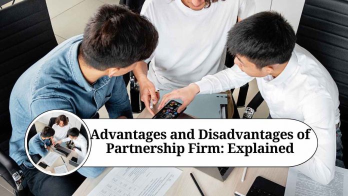 advantages and disadvantages of partnership firm