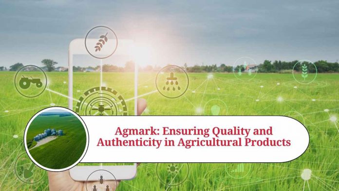 Agmark: Ensuring Quality and Authenticity in Agricultural Products