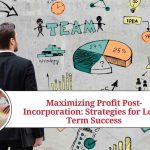 Maximizing Profit Post-Incorporation: Strategies for Long-Term Success profit post incorporation of a company