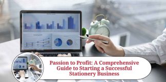 Passion to Profit: A Comprehensive Guide to Starting a Successful Stationery Business