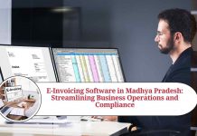 E-Invoicing Software in Madhya Pradesh: Streamlining Business Operations and Compliance