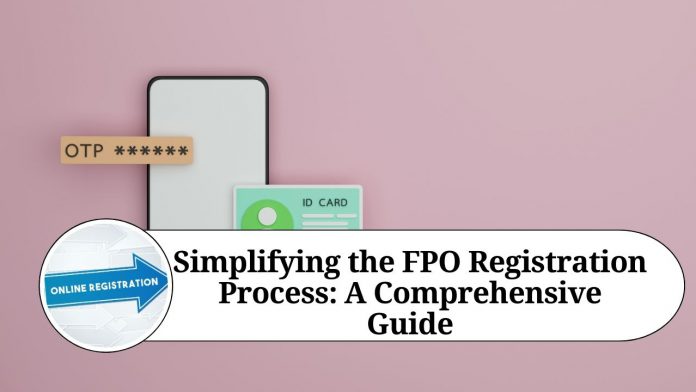 Simplifying the FPO Registration Process: A Comprehensive Guide