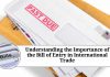 Understanding the Importance of the Bill of Entry in International Trade