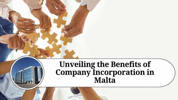 Unveiling the Benefits of Company Incorporation in Malta