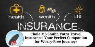 Chola MS Shubh Yatra Travel Insurance: Your Perfect Companion for Worry-Free Journeys
