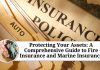 Protecting Your Assets: A Comprehensive Guide to Fire Insurance and Marine Insurance