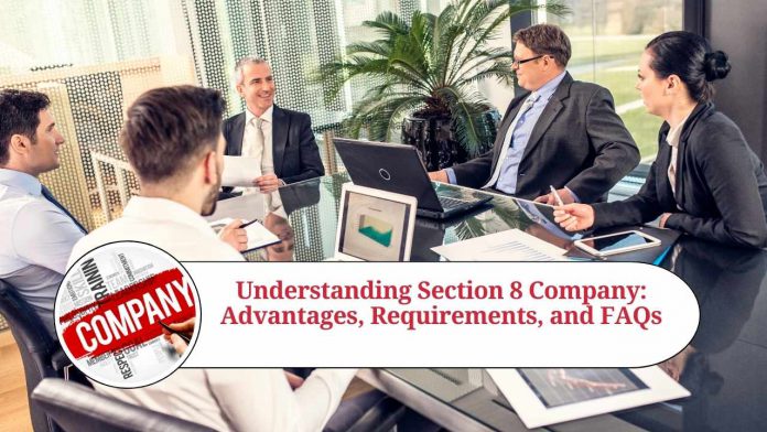 Understanding Section 8 Company: Advantages, Requirements, and FAQs