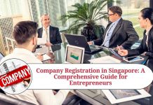 Company Registration in Singapore: A Comprehensive Guide for Entrepreneurs