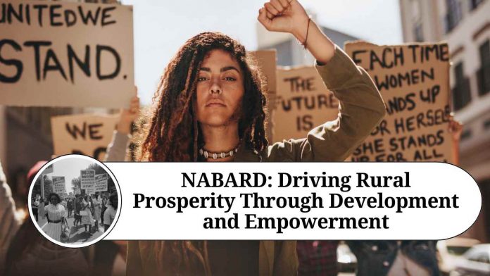 NABARD: Driving Rural Prosperity Through Development and Empowerment