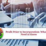 Profit Prior to Incorporation: What You Need to Know