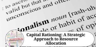 Capital Rationing: A Strategic Approach to Resource Allocation