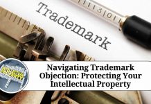 Navigating Trademark Objection: Protecting Your Intellectual Property
