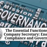 The Essential Functions of a Company Secretary: Ensuring Compliance and Governance