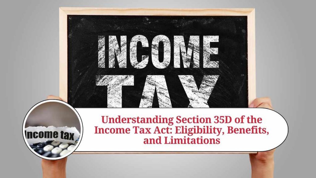 Understanding Section 35D of the Tax Act Eligibility, Benefits