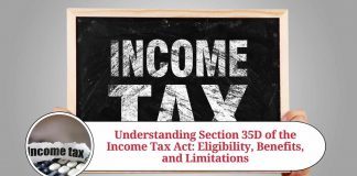 Understanding Section 35D of the Income Tax Act: Eligibility, Benefits, and Limitations