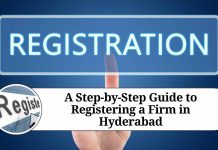 A Step-by-Step Guide to Registering a Firm in Hyderabad