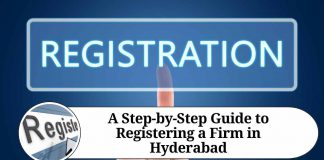 A Step-by-Step Guide to Registering a Firm in Hyderabad