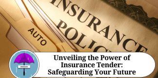 Unveiling the Power of Insurance Tender: Safeguarding Your Future