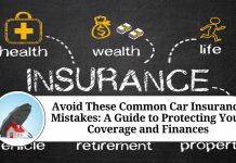 Avoid These Common Car Insurance Mistakes: A Guide to Protecting Your Coverage and Finances