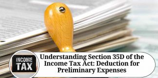 Understanding Section 35D of the Income Tax Act: Deduction for Preliminary Expenses