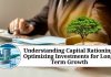 Understanding Capital Rationing: Optimizing Investments for Long-Term Growth