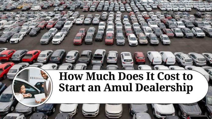 How Much Does It Cost to Start an Amul Dealership