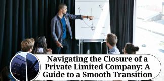 Navigating the Closure of a Private Limited Company: A Guide to a Smooth Transition