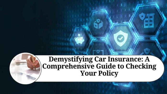 Demystifying Car Insurance: A Comprehensive Guide to Checking Your Policy