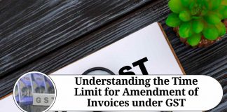 Understanding the Time Limit for Amendment of Invoices under GST