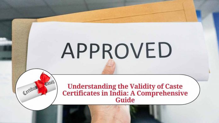 validity of caste certificate in india