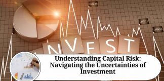 Understanding Capital Risk: Navigating the Uncertainties of Investment