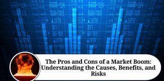 The Pros and Cons of a Market Boom: Understanding the Causes, Benefits, and Risks