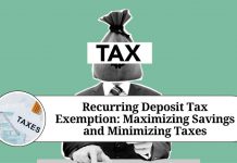 Recurring Deposit Tax Exemption: Maximizing Savings and Minimizing Taxes