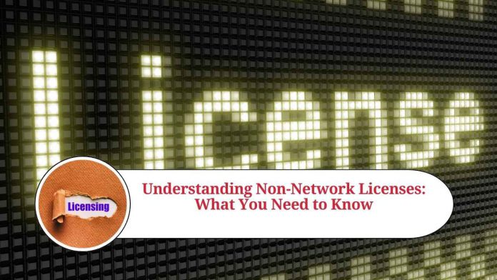 Non Network License