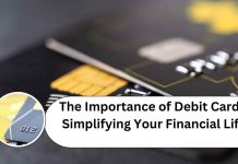 The Importance of Debit Cards: Simplifying Your Financial Life
