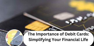 The Importance of Debit Cards: Simplifying Your Financial Life